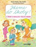 Hladký Marek: Jdeme do školy! - Čtení s malou vílou Mimi