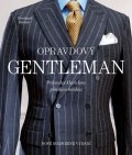 Roetzel Bernhart: Opravdový gentleman - Průvodce klasickou pánskou módou