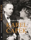 Košťálová Michaela: Karel Čapek v slzách a věčnosti