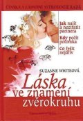 Whiteová Suzanne: Láska ve znamení zvěrokruhu