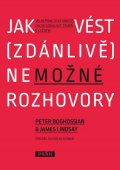 Boghossian Peter: Jak vést (zdánlivě) nemožné rozhovory - Velmi praktický návod, jak se domlu