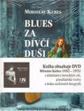 Kubes Miroslav: Blues za dívčí duši + DVD