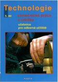 Fialová Dana: Zámečnické práce a údržba, technologie, 3. díl (pro 3. ročník OU)