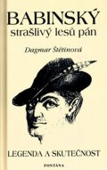 Štětinová Dagmar: Babinský strašlivý lesů pán - Legenda a skutečnost