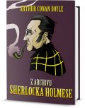 Doyle Arthur Conan: Z archívu Sherlocka Holmese