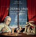 Gorla Stefano: O zázraku Vánoc - Jak se malý myšák spřátelil s papežem