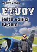 Vašek Václav: Etudy ještě vonící luftem