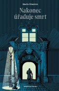 Friedrich Martin: Nakonec úřaduje smrt