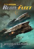 Larson B. V.: Rebel Fleet 1 - Povstalecká flotila