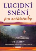 McElroy Mark: Lucidní snění pro začátečníky - Jednoduché techniky pro utváření interaktiv