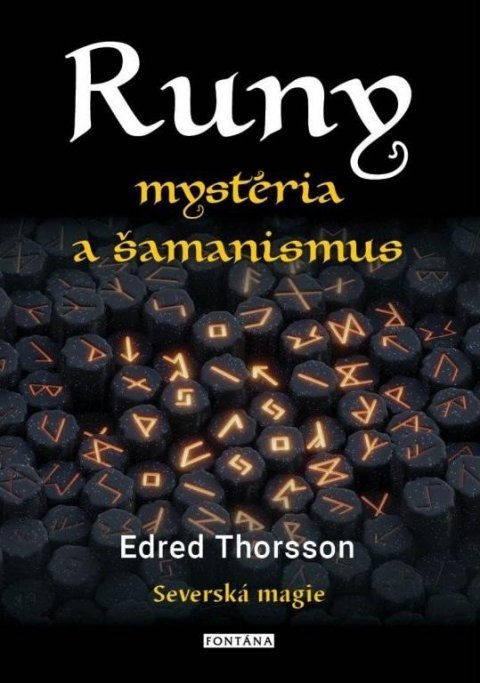 Thorsson Edred: RUNY mystéria a šamanismus - Severská magie