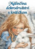 Ondrufová Milena: Málinčina dobrodružství s králíčkem