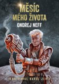 Neff Ondřej: Měsíc mého života