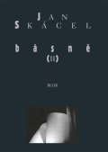 Skácel Jan: Básně II.