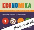 Klínský Petr: Ekonomika 1 pro ekonomicky zaměřené obory SŠ