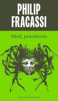 Fracassi Philip: Hleď, prázdnota