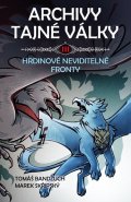 : Archivy tajné války III - Hrdinové neviditelné fronty