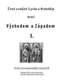 Pavlík Matěj: Život svatých Cyrila a Metoděje mezi Východem a Západem I.
