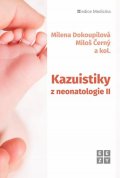 Dokoupilová Milena: Kazuistiky z neonatologie II
