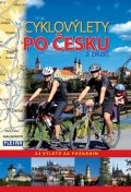 Leschinger Martin: Cyklovýlety po Česku a okolí - 64 výletů za poznáním