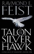 Feist Raymond E.: Talon of the Silver Hawk