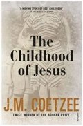 Coetzee John Maxwell: The Childhood of Jesus