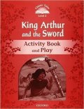 Arengo Sue: Classic Tales 2 King Arthur and the Sword Activity Book and Play (2nd)