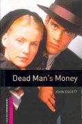 Escott John: Oxford Bookworms Library Starter Dead Man´s Money (New Edition)