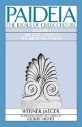 Jaeger Werner: Paideia: The Ideals of Greek Culture I. Archaic Greece,The Mind of Athens