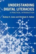 Jones Rodney H., Hafner Christoph A.: Understanding Digital Literacies : A Practical Introduction