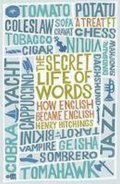 Hitchings Henry: The Secret Life of Words : How English Became English