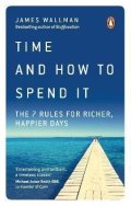 Wallman James: Time and How to Spend It