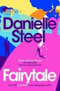 Steel Danielle: Fairytale: Escape with a magical story of love, family and hope from the bi