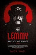Wall Mick: Lemmy - The Definitive Biography