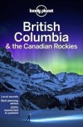 Lonely Planet: Lonely Planet British Columbia & the