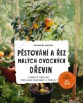 Mayer Joachim: Pěstování a řez malých ovocných dřevin
