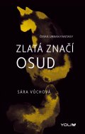 Vůchová Sára: Zlatá značí osud