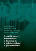 Halada Jan: Čtenáři, autoři, nakladatelé a knihkupci v době covidové a postcovidové - O