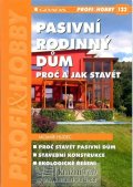 Hudec Mojmír: Pasivní rodinný dům - proč a jak stavět