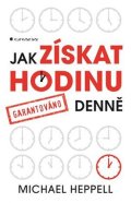 Heppell Michael: Jak získat hodinu denně - garantováno
