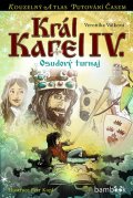 Válková Veronika: Král Karel IV. - Osudový turnaj