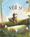 Saunders Chris: Věř si
