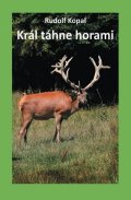 Kopal Rudolf: Král táhne horami