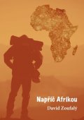 Zoufalý David: Napříč Afrikou