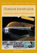 Gregor Dalibor: Ocelové konstrukce - Tabulky pro školu i stavební praxi