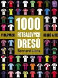Lions Bernard: 1000 fotbalových dresů v barvách klubů a reprezentací