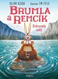 Gough Julian: Brumla a Remcík: Dokonalý svět
