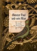 Novotná Mária: Meister Paul und sein Altar (německy)