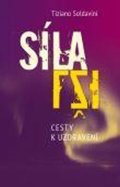 Soldavini Tiziano: Síla lži - Cesty k uzdravení