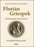 von Griessenbach Roma Griessenbeck: Florián Griespek z Griespachu na Kaceřově